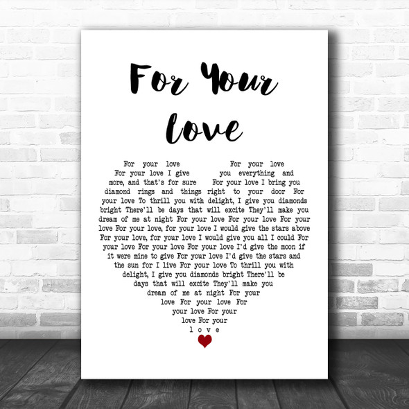 The Yardbirds For Your Love White Heart Decorative Wall Art Gift Song Lyric Print