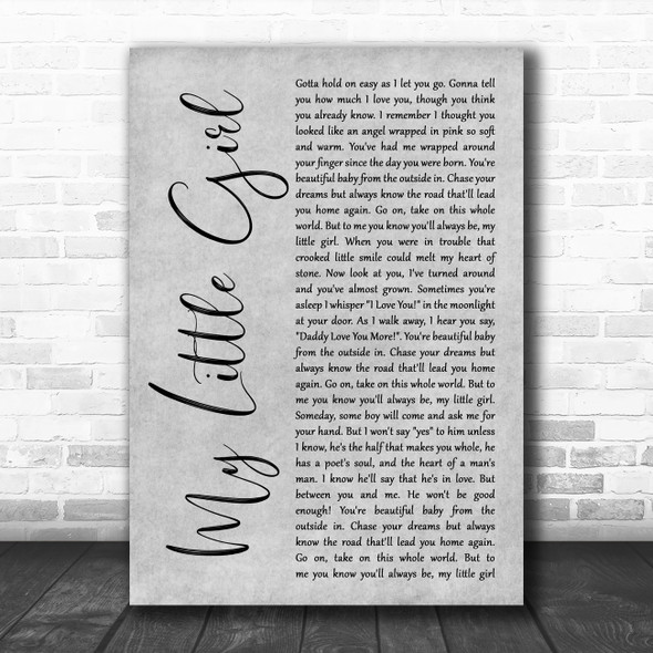 Tim McGraw My Little Girl Grey Rustic Script Decorative Wall Art Gift Song Lyric Print