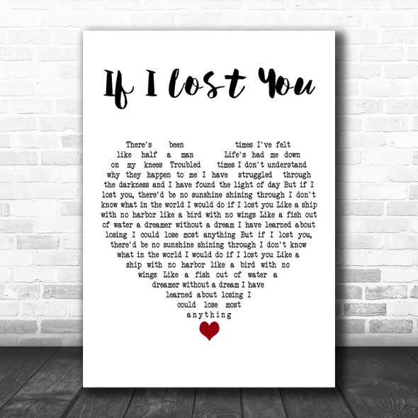 Travis Tritt If I Lost You White Heart Decorative Wall Art Gift Song Lyric Print