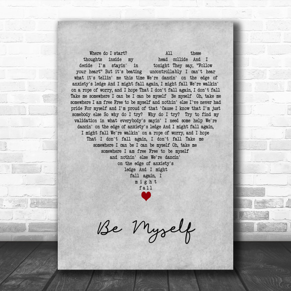 Why Dont We Be Myself Grey Heart Decorative Wall Art Gift Song Lyric Print