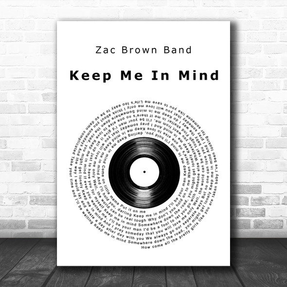 Zac Brown Band Keep Me In Mind Vinyl Record Decorative Wall Art Gift Song Lyric Print