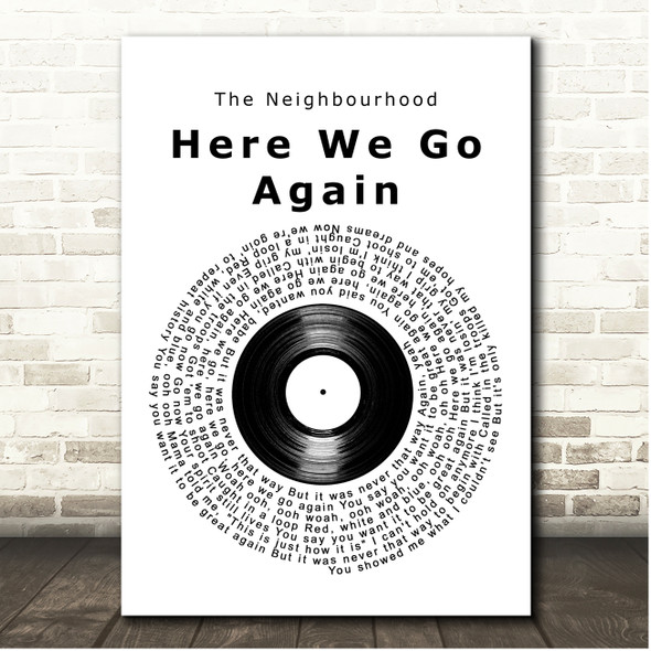 The Neighbourhood Here We Go Again Vinyl Record Song Lyric Print