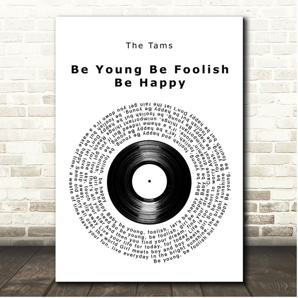 The Tams Be Young Be Foolish Be Happy Vinyl Record Song Lyric Print