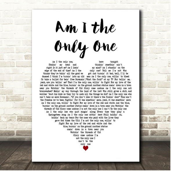 Aaron Lewis Am I the Only One White Heart Song Lyric Print