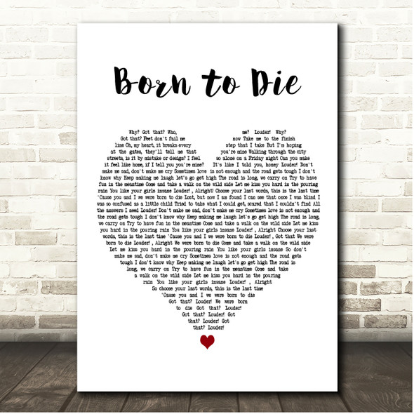 Lana Del Rey Born to Die White Heart Song Lyric Print