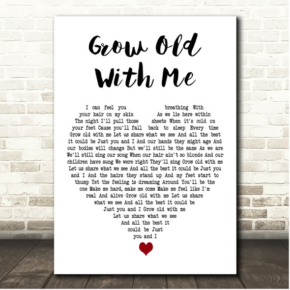 Matt Johnson Grow Old With Me White Heart Song Lyric Print