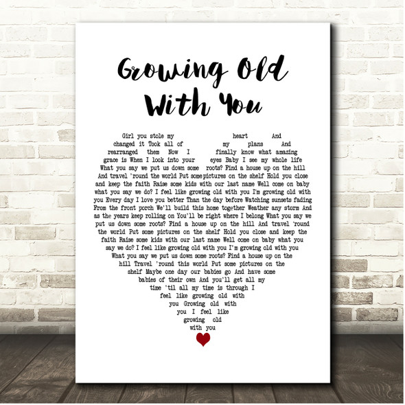 Restless Road Growing Old With You White Heart Song Lyric Print