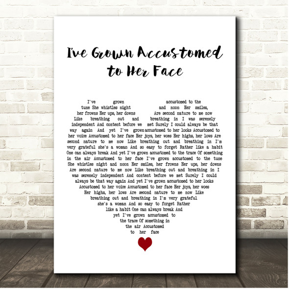 Bernard Cribbins Ive Grown Accustomed to Her Face White Heart Song Lyric Print