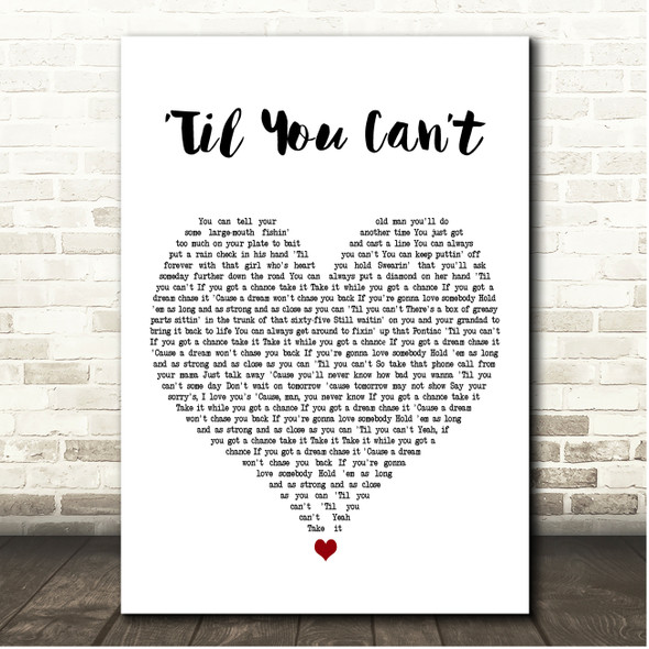 Cody Johnson Til You Cant White Heart Song Lyric Print