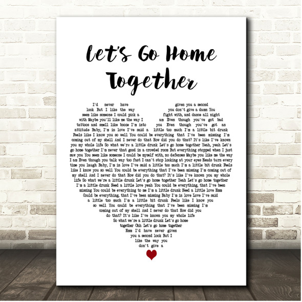 Ella Henderson & Tom Grennan Lets Go Home Together White Heart Song Lyric Print