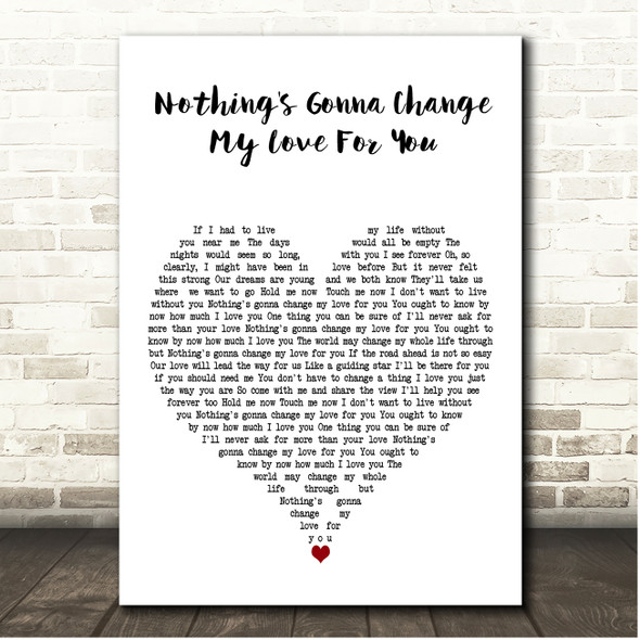 George Benson Nothing's Gonna Change My Love For You White Heart Song Lyric Print