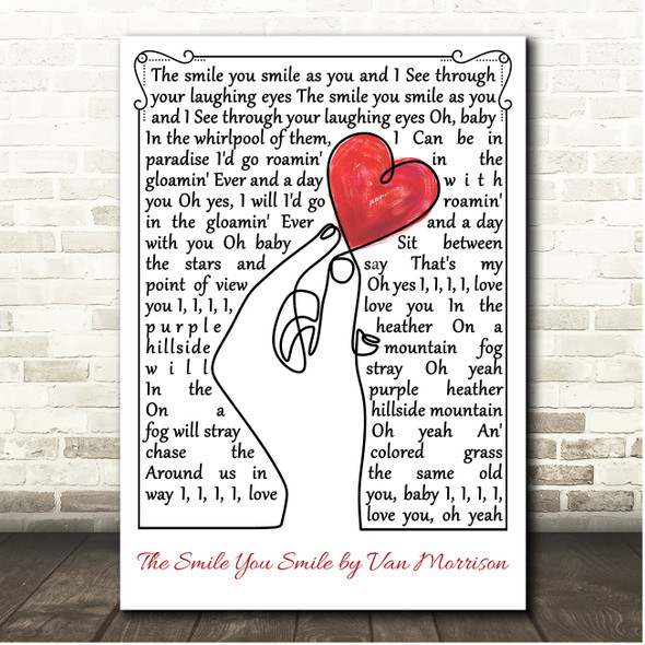 Van Morrison The Smile You Smile Line Art Hand & Heart Song Lyric Print