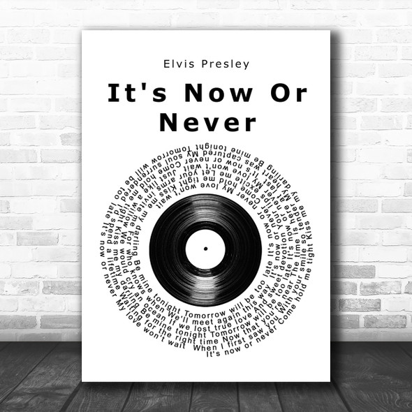 Elvis Presley It's Now Or Never Vinyl Record Song Lyric Music Wall Art Print