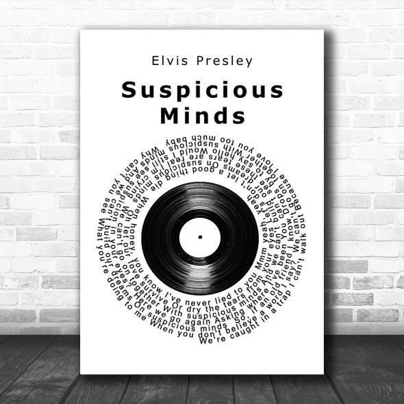 Elvis Presley Suspicious Minds Vinyl Record Song Lyric Music Wall Art Print