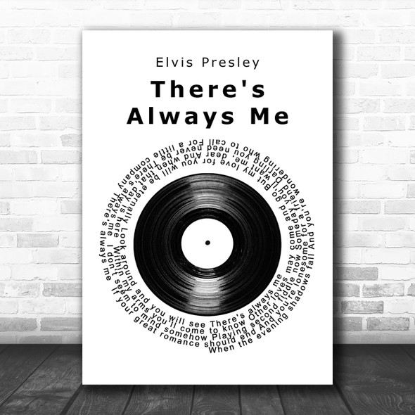 Elvis Presley There's Always Me Vinyl Record Song Lyric Music Wall Art Print
