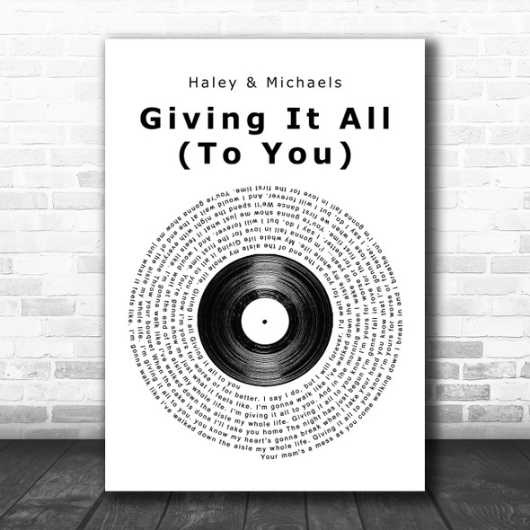 Haley & Michaels Giving It All (To You) Vinyl Record Song Lyric Music Wall Art Print