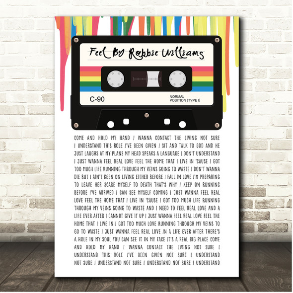 Robbie Williams Feel 80's Retro Cassette Paint Drip Song Lyric Print