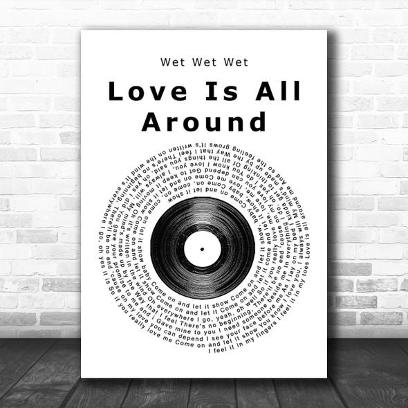 Wet Wet Wet Love Is All Around Vinyl Record Song Lyric Music Wall Art Print