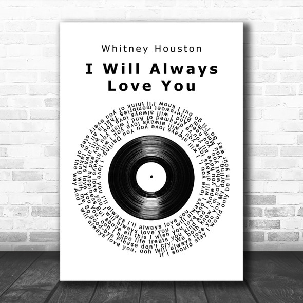 Whitney Houston I Will Always Love You Vinyl Record Song Lyric Music Wall Art Print