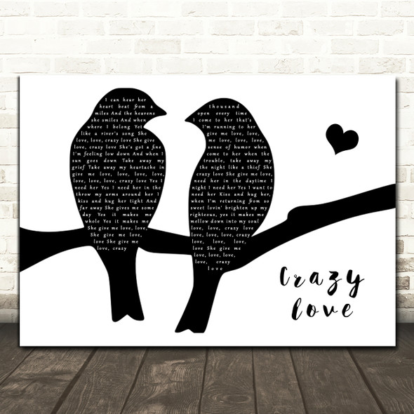 Van Morrison Crazy Love Black & White Lovebirds Song Lyric Print