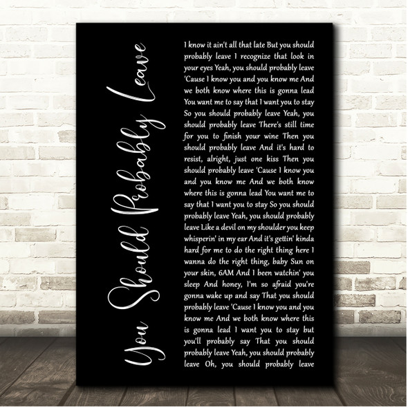 Chris Stapleton You Should Probably Leave Black Script Song Lyric Print