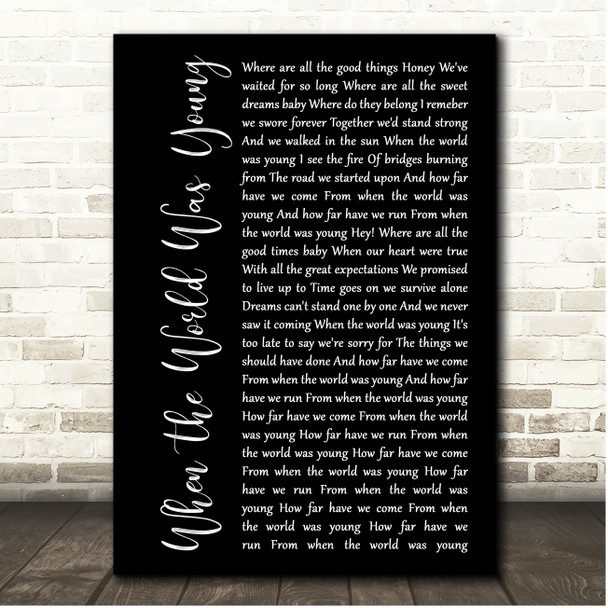 John Cafferty & The Beaver Brown Band When the World Was Young Black Script Song Lyric Print