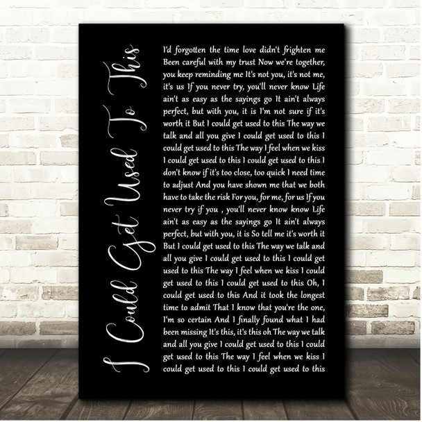 Becky Hill I Could Get Used To This Black Script Song Lyric Print