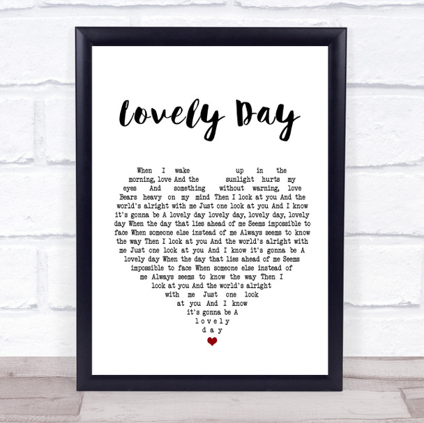 Bill Withers Lovely Day White Heart Song Lyric Music Wall Art Print