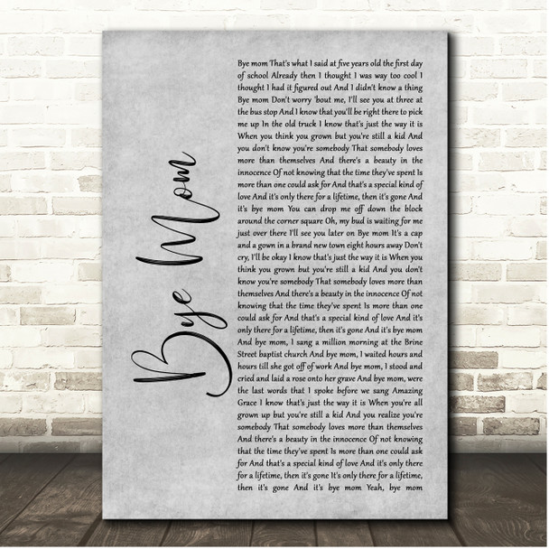 Chris Janson Bye Mom Grey Rustic Script Song Lyric Print