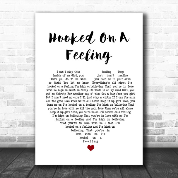 Blue Swede Hooked On A Feeling White Heart Song Lyric Music Wall Art Print