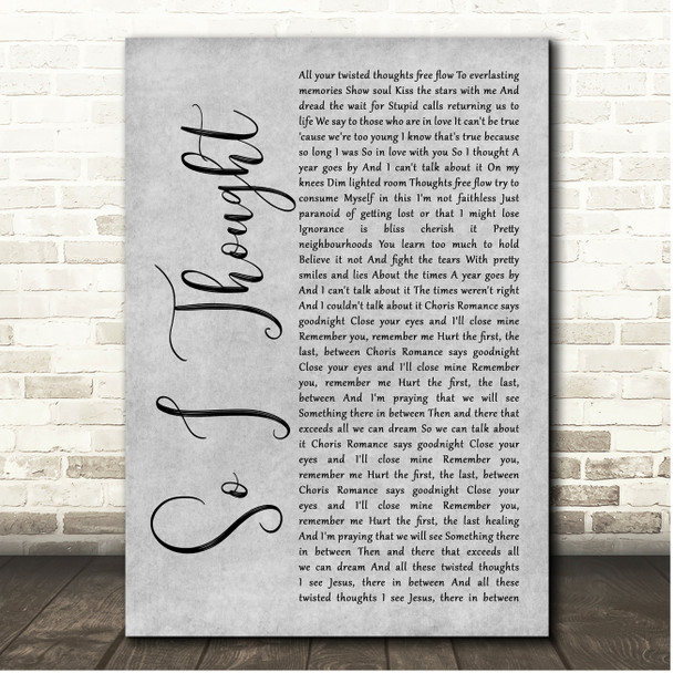 Flyleaf So I Thought Grey Rustic Script Song Lyric Print Flyleaf So I Thought Grey Rustic Script Song Lyric Print