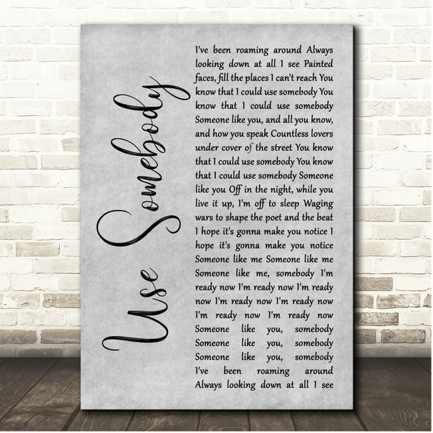 Kings Of Leon Use Somebody Grey Rustic Script Song Lyric Print