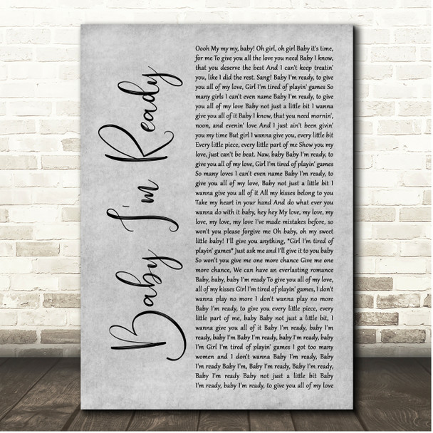 Levert Baby Im Ready Grey Rustic Script Song Lyric Print