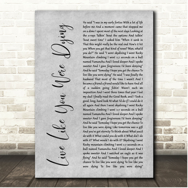 Tim McGraw Live Like You Were Dying Grey Rustic Script Song Lyric Print