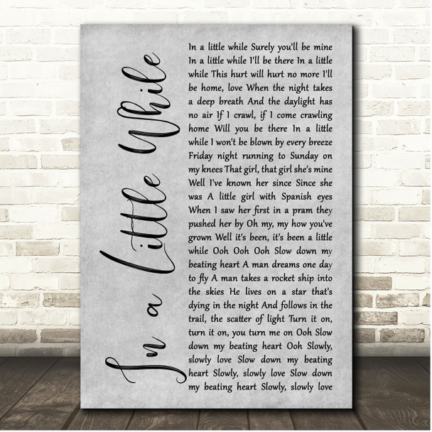 U2 In a Little While Grey Rustic Script Song Lyric Print