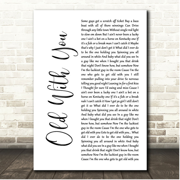 Chuck Wicks Old With You White Script Song Lyric Print