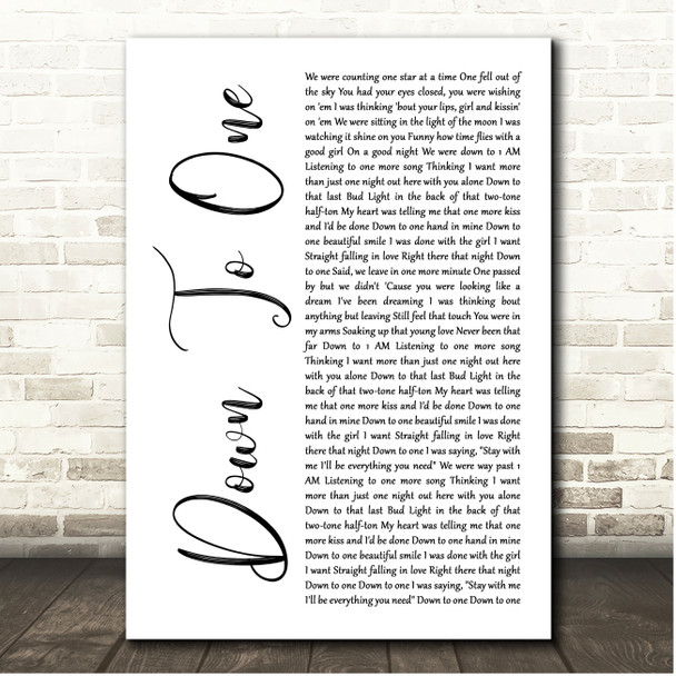 Luke Bryan Down To One White Script Song Lyric Print