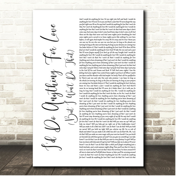 Meat Loaf I'd Do Anything For Love (But I Won't Do That) White Script Song Lyric Print