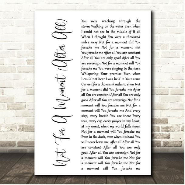 Meredith Andrews Not For A Moment (After All) White Script Song Lyric Print