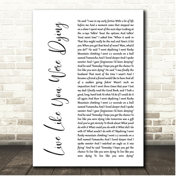 Tim McGraw Live Like You Were Dying White Script Song Lyric Print