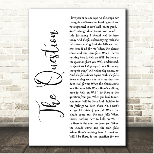 Bonehead The Question White Script Song Lyric Print