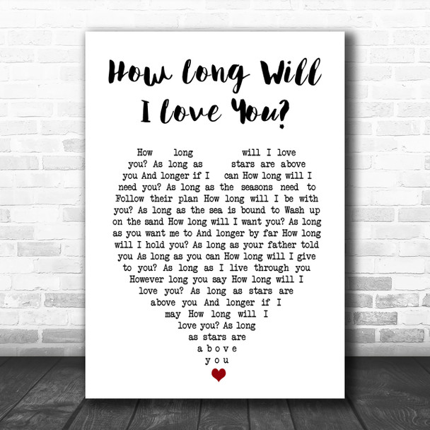 How Long Will I Love You Ellie Goulding Heart Song Lyric Music Wall Art Print