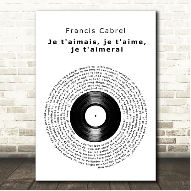 Francis Cabrel Je t'aimais, je t'aime, je t'aimerai Vinyl Record Song Lyric Print