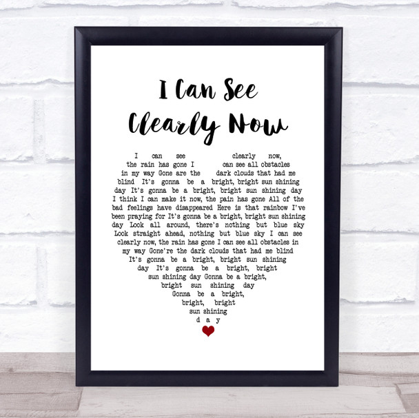 Johnny Nash I Can See Clearly Now White Heart Song Lyric Music Wall Art Print