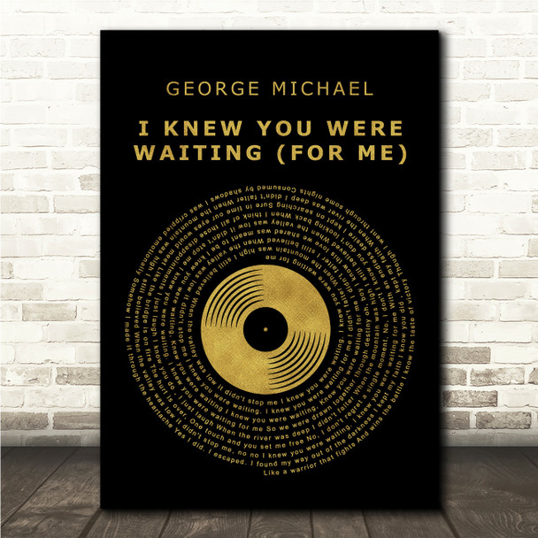 George Michael I Knew You Were Waiting (For Me) Black & Gold Vinyl Record Song Lyric Print