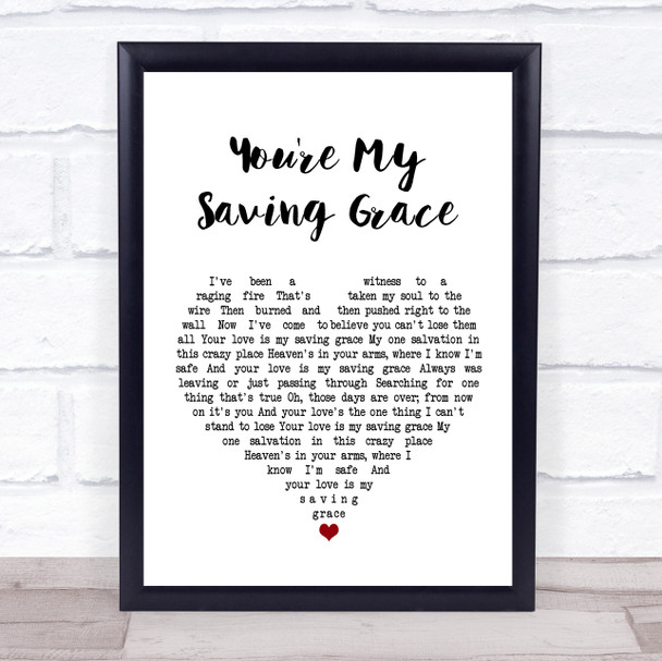 Kristin Chenoweth You're My Saving Grace White Heart Song Lyric Music Wall Art Print