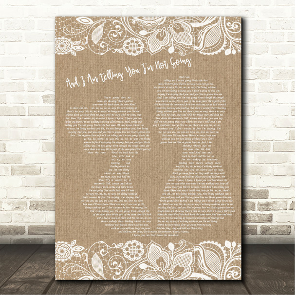 Jennifer Hudson And I Am Telling You I'm Not Going Burlap & Lace Song Lyric Print