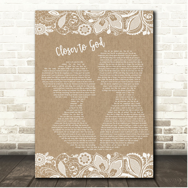 Nine Inch Nails Closer to God Burlap & Lace Song Lyric Print