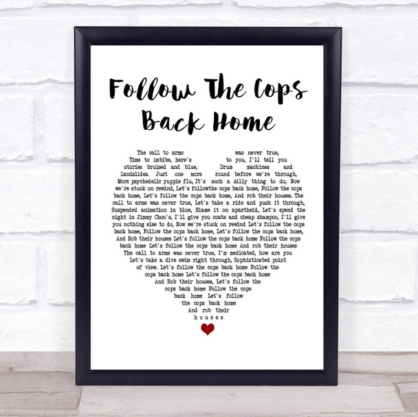 Placebo Follow The Cops Back Home White Heart Song Lyric Music Wall Art Print