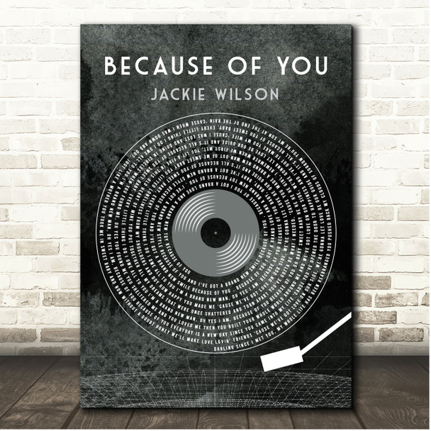 Jackie Wilson Because Of You Grunge Grey Vinyl Record Song Lyric Print